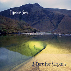 A Cure for Serpents - New album from L'Acoustica